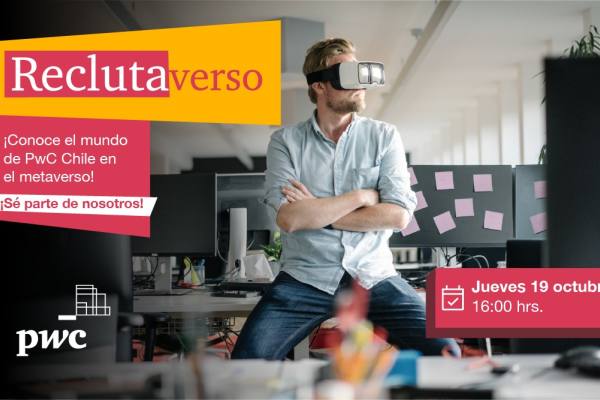 PwC Chile realizará su evento anual de reclutamiento a través del metaverso